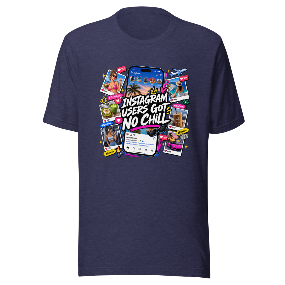 Instagram Users Got No Chill Funny Quote T-Shirt - Image 5
