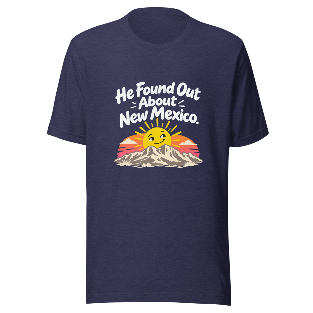 He Found Out About New Mexico Shirt - Image 5