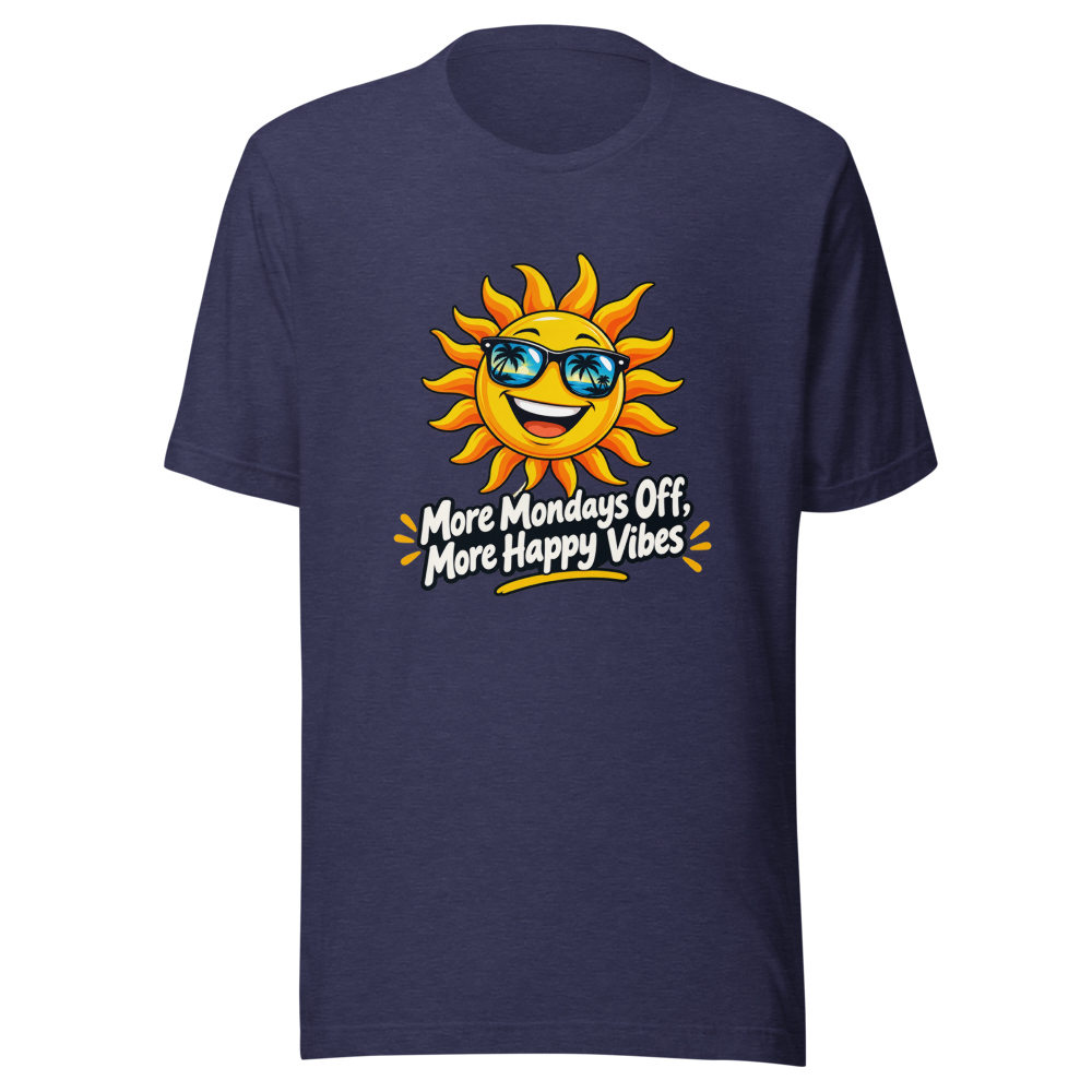 More Mondays Off, More Happy Vibes T-Shirt - Image 5