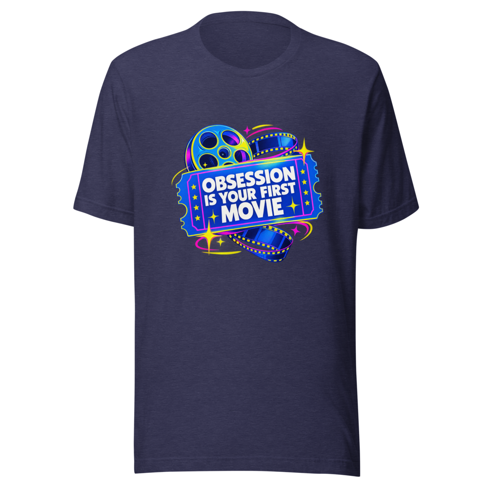 Obsession Is Your First Movie Tee - Image 5
