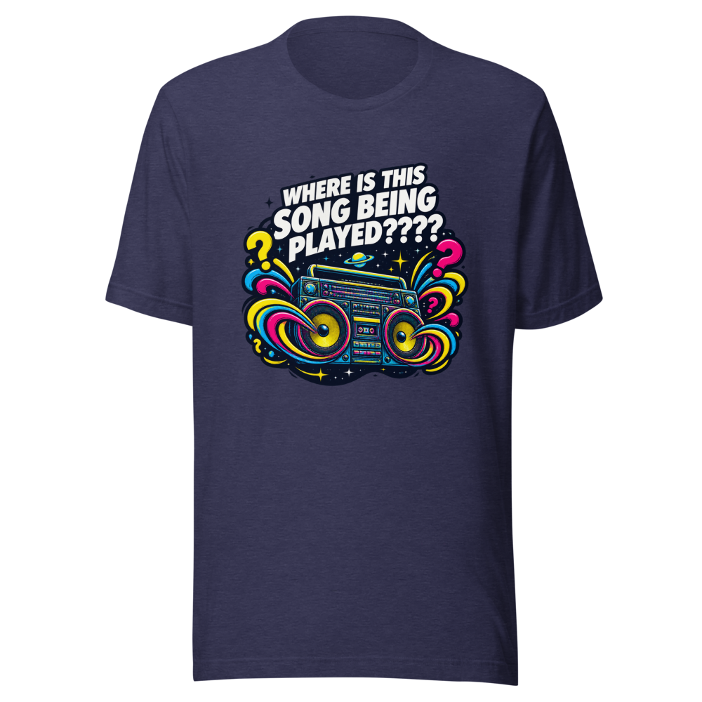 Where Is This Song Being Played Viral Meme T-Shirt - Image 5