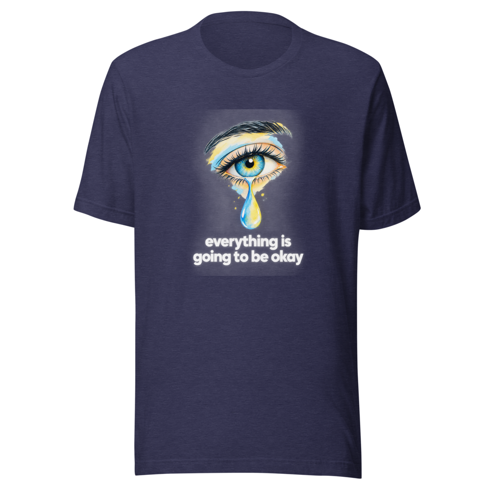 Everything Is Going To Be Okay Tears T-Shirt - Image 5