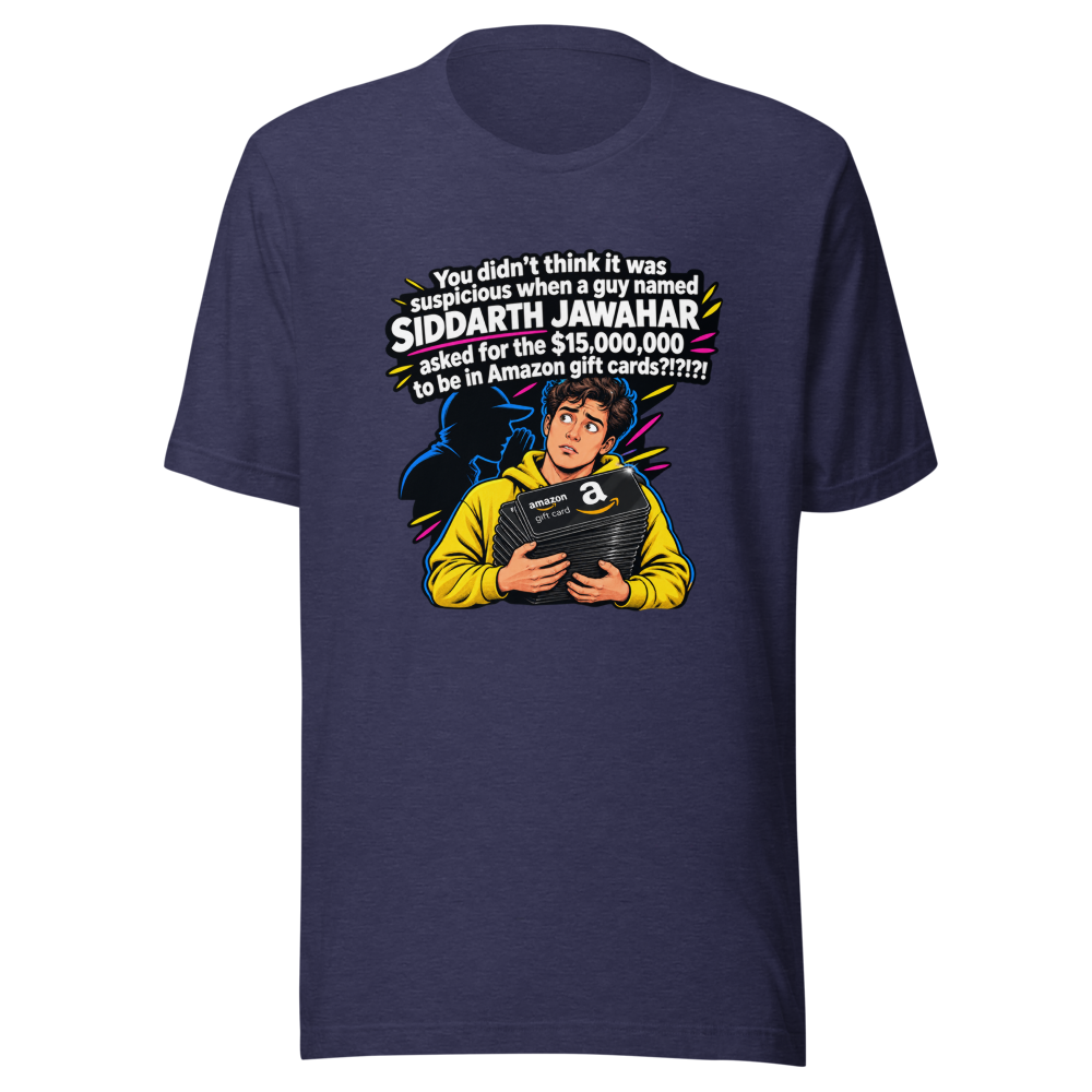 Siddarth Jawahar Amazon Gift Card Scam T-Shirt - Image 5