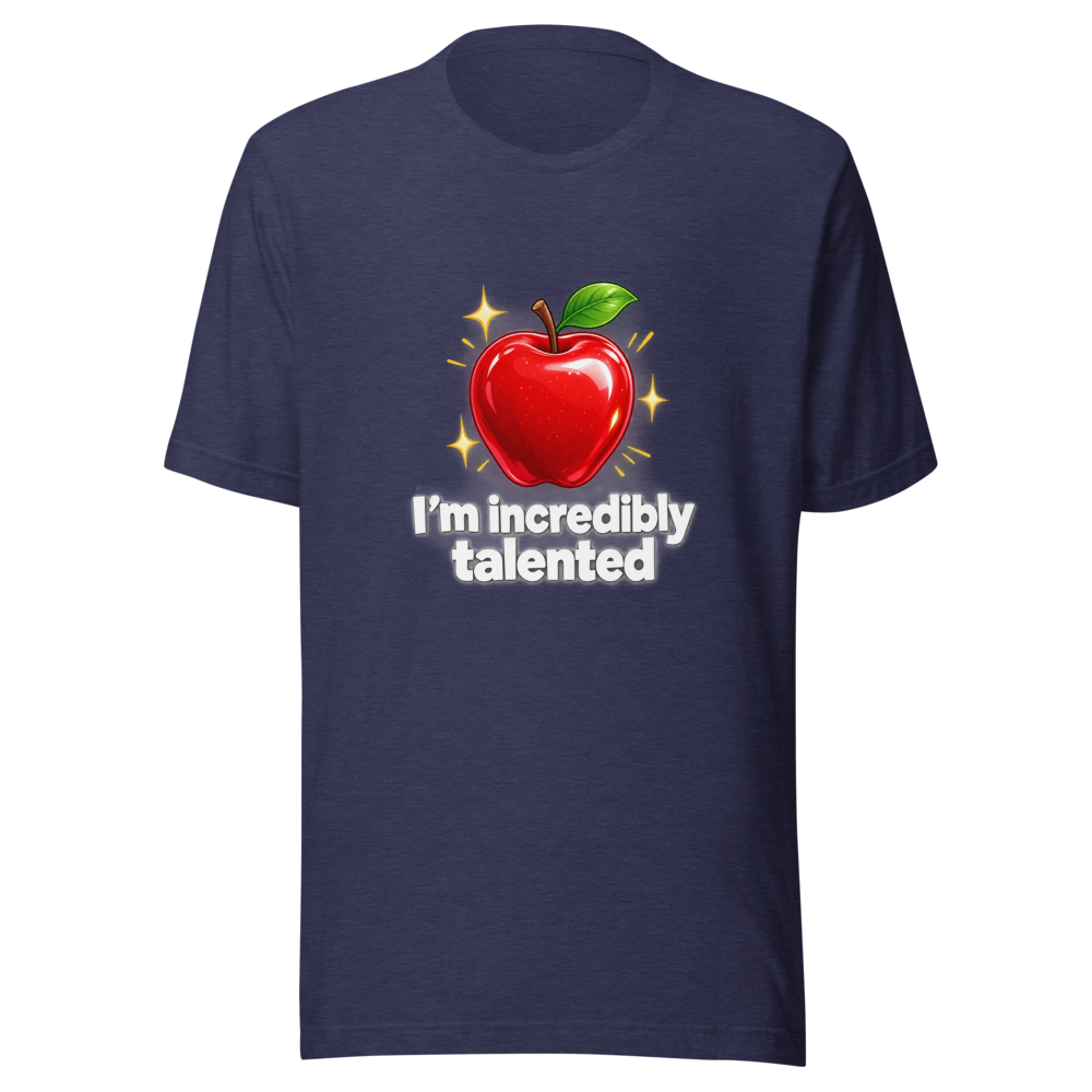 I'm Incredibly Talented Apple T-Shirt - Image 5