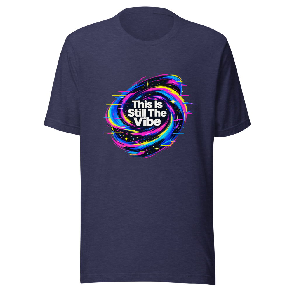 This Is Still The Vibe T-Shirt - Image 5