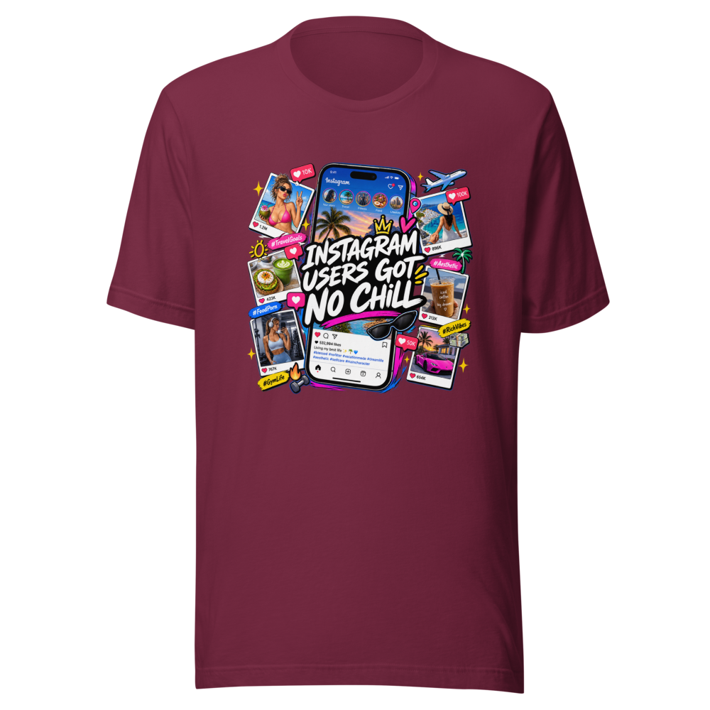 Instagram Users Got No Chill Funny Quote T-Shirt - Image 6
