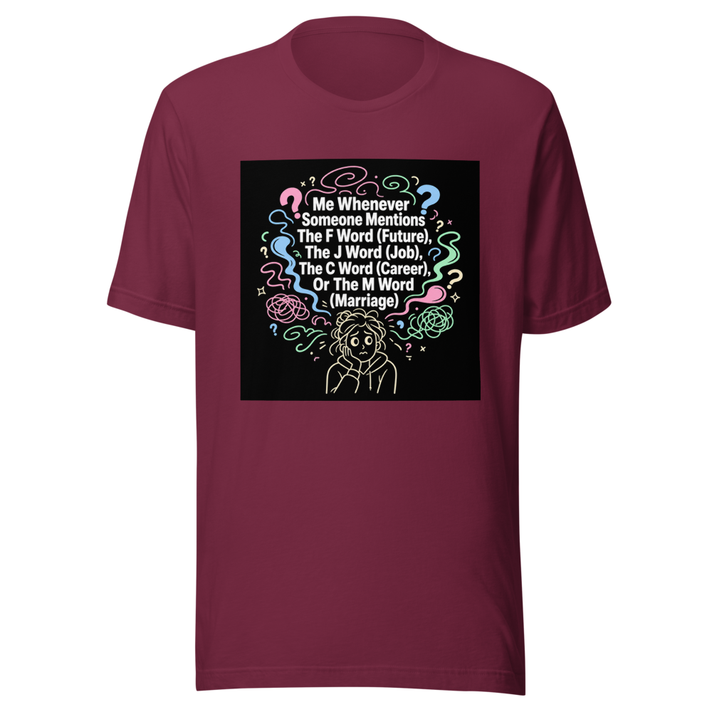 Future Job Career Marriage Anxiety T-Shirt - Image 6