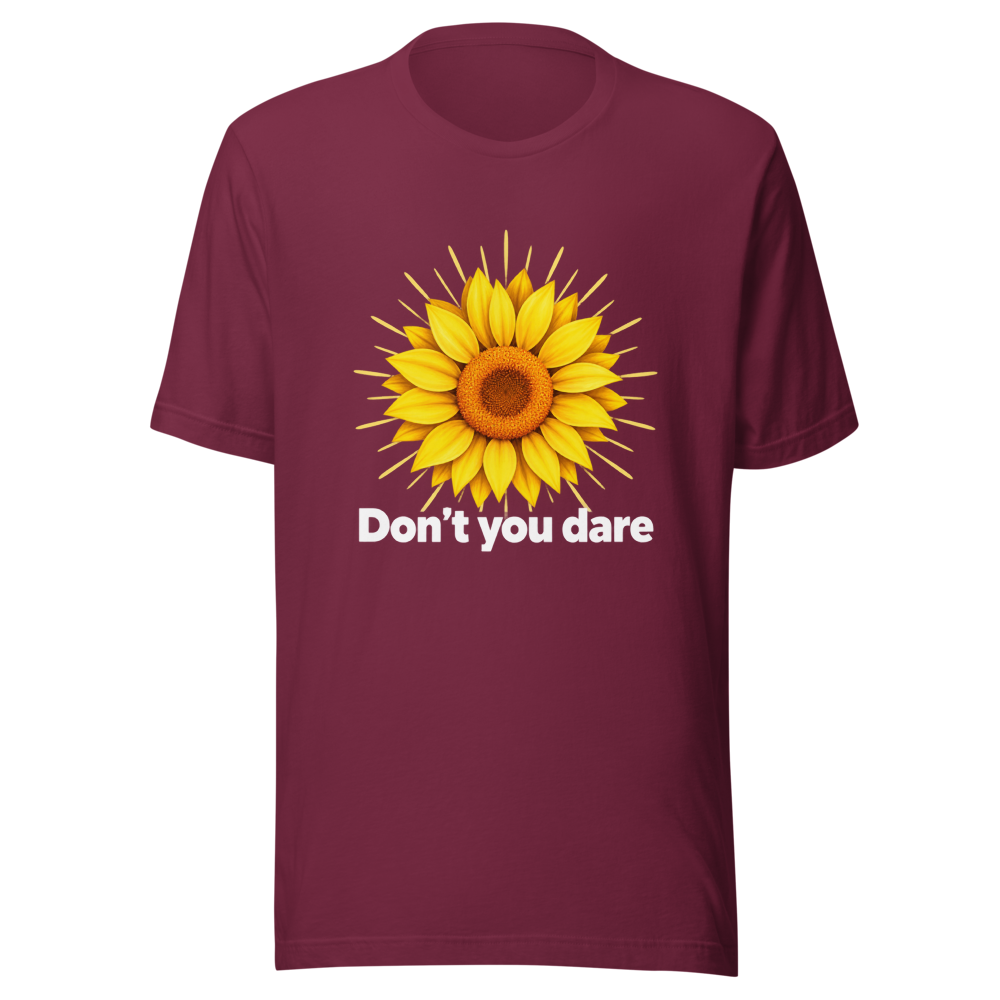 Don't You Dare Sunflower π» Tee - Image 6