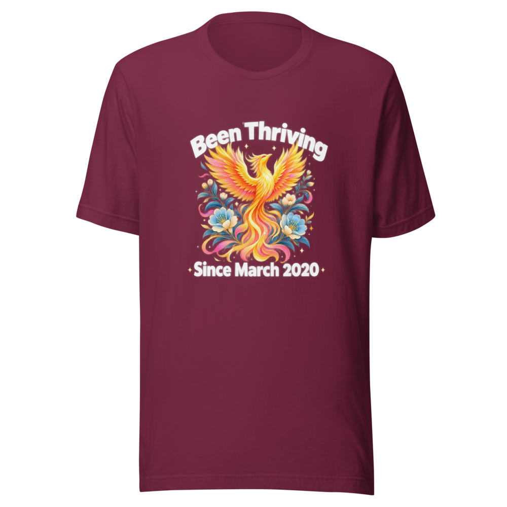 Been Thriving Since March 2020 Graphic Tee - Image 6