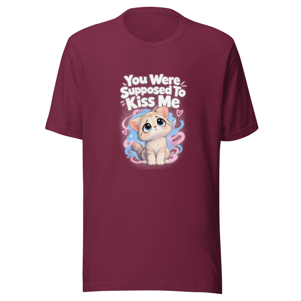 You Were Supposed To Kiss Me Meme T-Shirt - Image 6