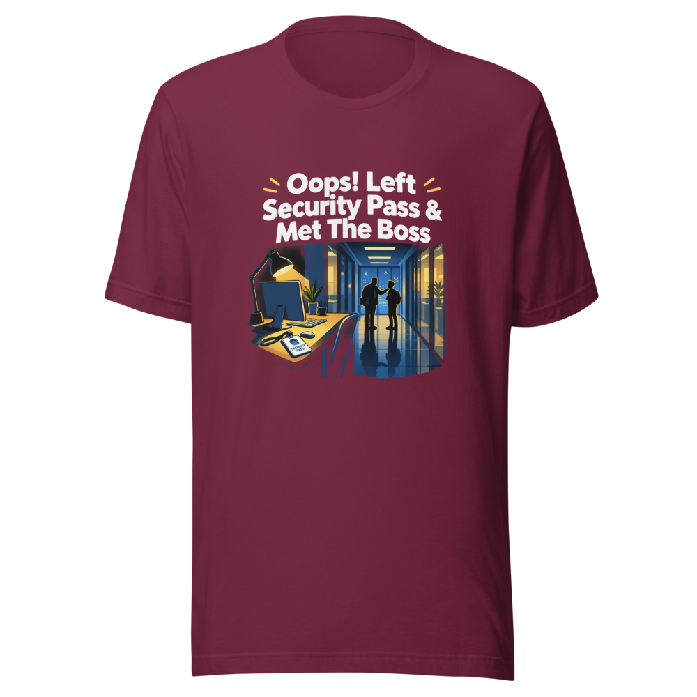 Oops! Left Security Pass & Met The Boss Tee - Image 6