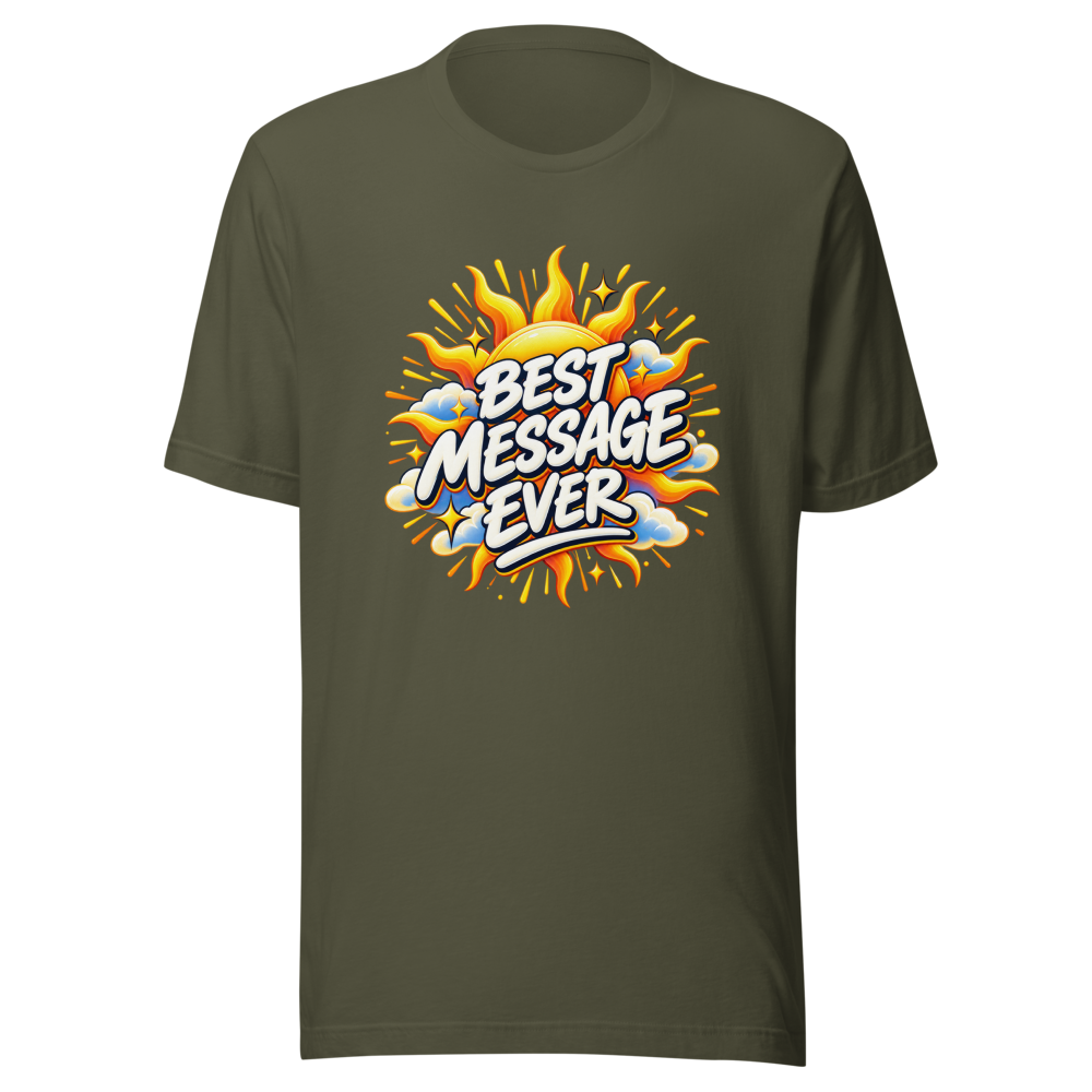 Best Message Ever T-Shirt: Spread Positivity - Image 10