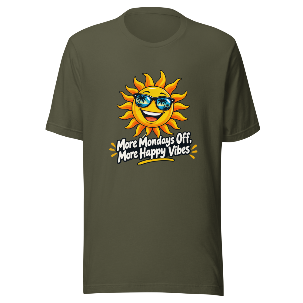 More Mondays Off, More Happy Vibes T-Shirt - Image 10