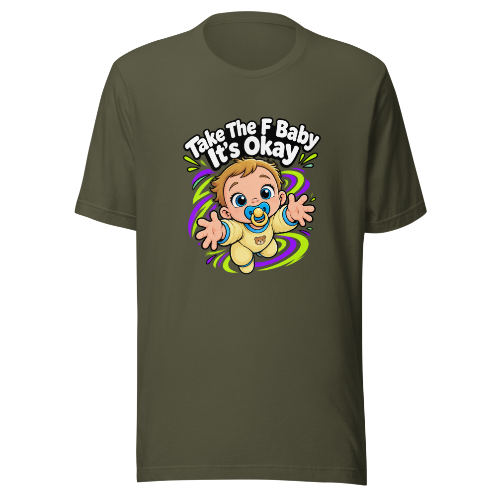 Take The F Baby It's Okay Shirt - Image 10