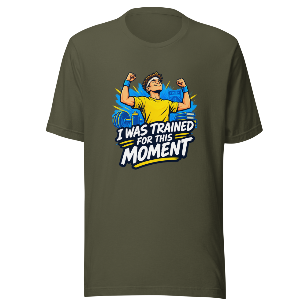 Trained For This Moment Funny Meme T-Shirt - Image 10