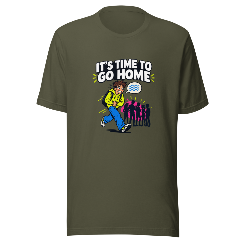 Time To Go Home Funny Shit Happens T-Shirt - Image 10