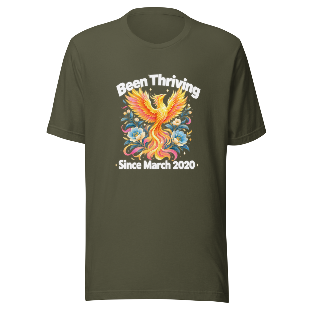 Been Thriving Since March 2020 Graphic Tee - Image 10