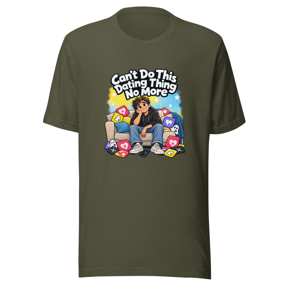 Can't Do This Dating Shit No More Tee - Image 10