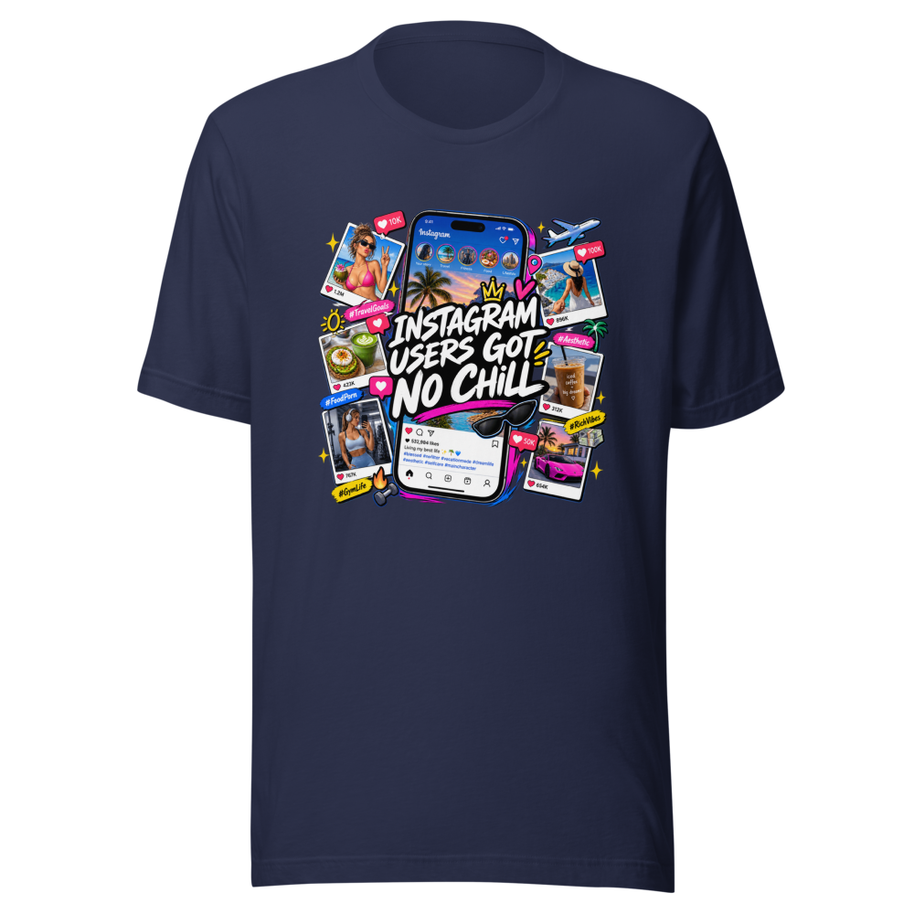 Instagram Users Got No Chill Funny Quote T-Shirt - Image 4