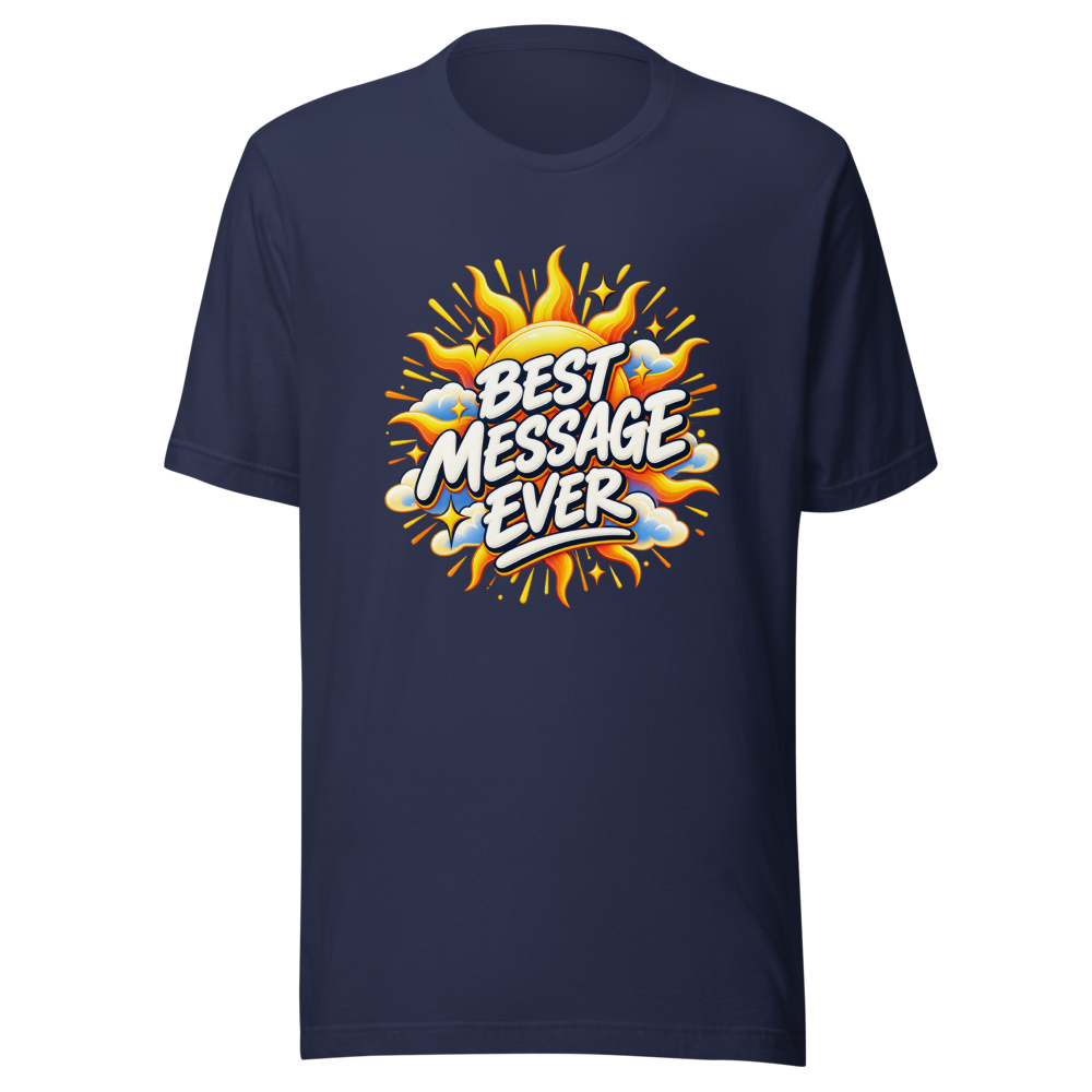 Best Message Ever T-Shirt: Spread Positivity - Image 4