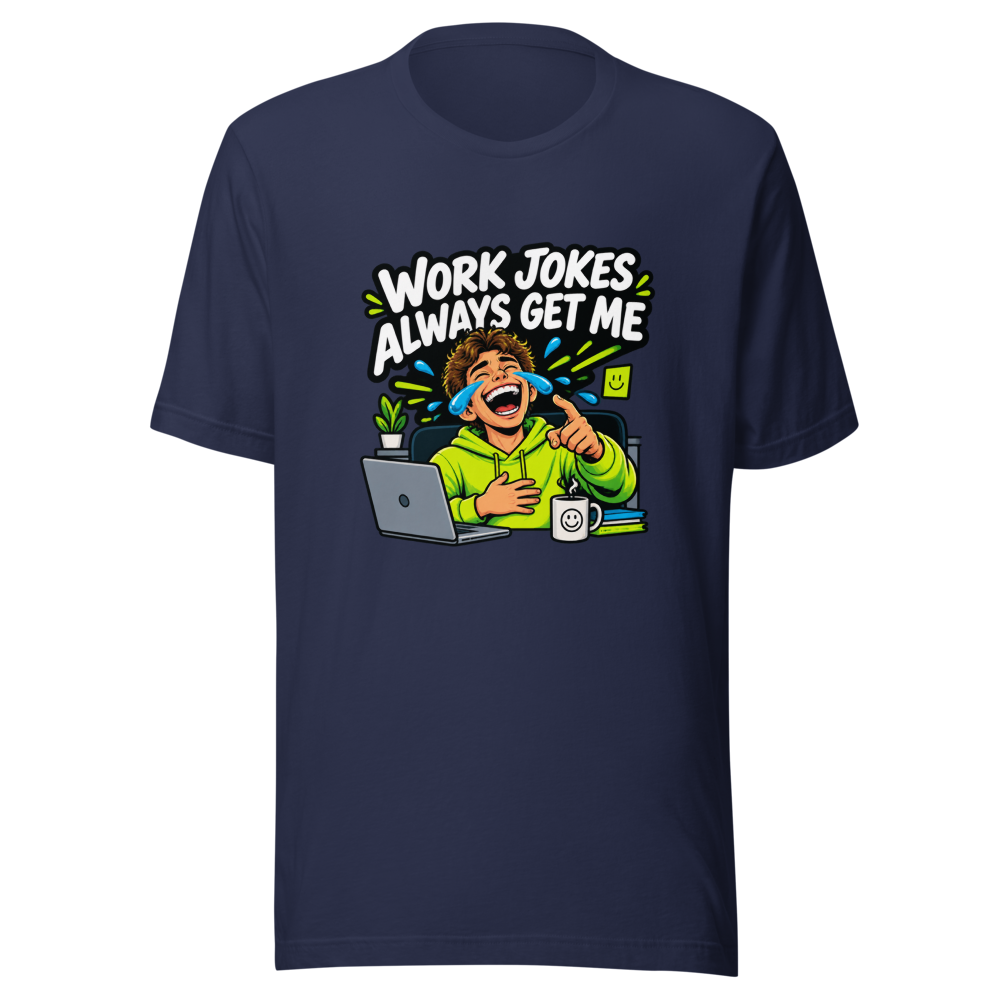 Work Jokes Always Get Me Funny T-Shirt - Image 4