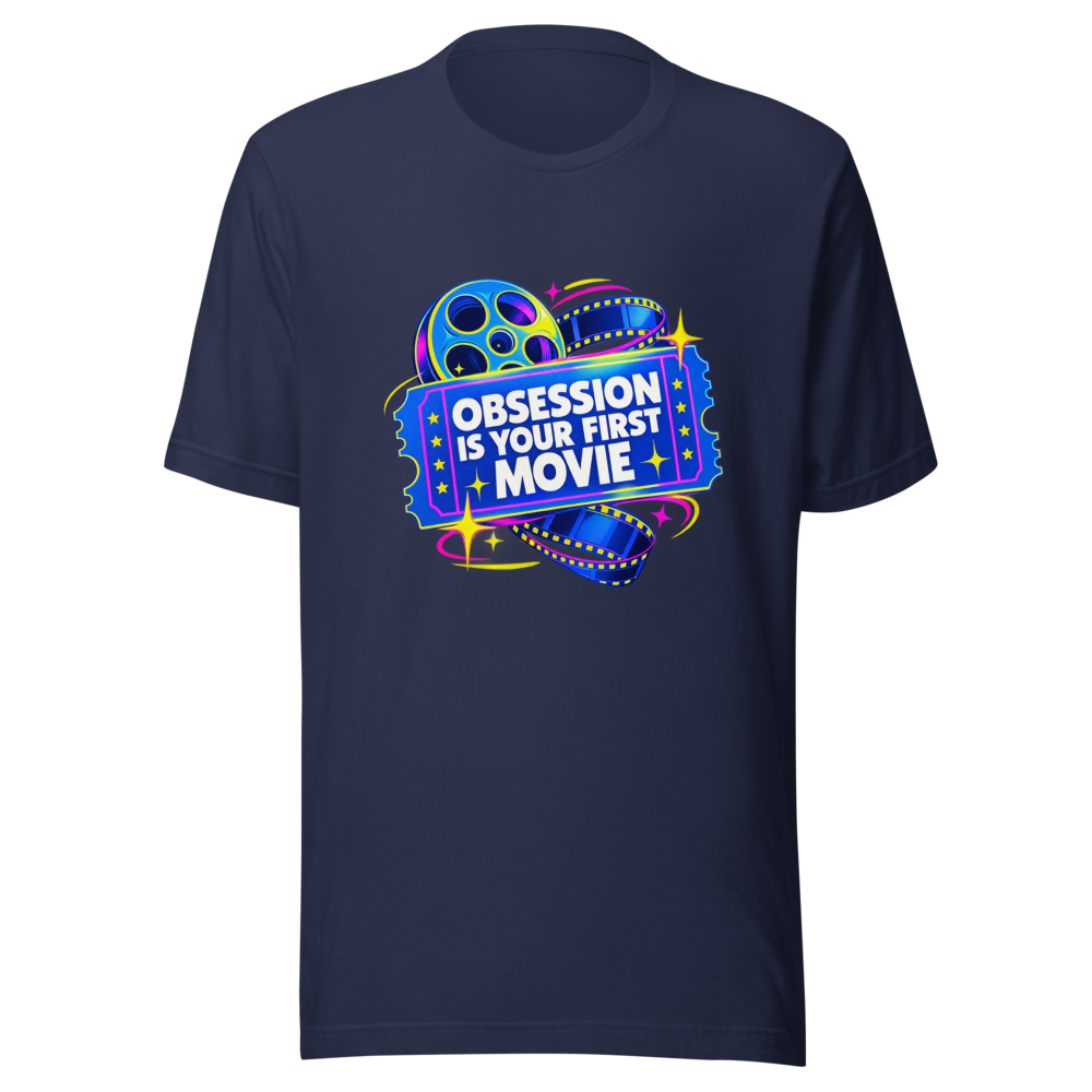 Obsession Is Your First Movie Tee - Image 4