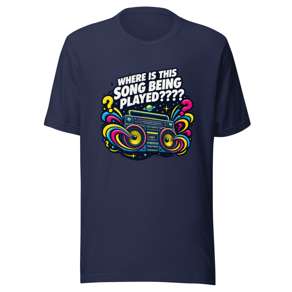 Where Is This Song Being Played Viral Meme T-Shirt - Image 4