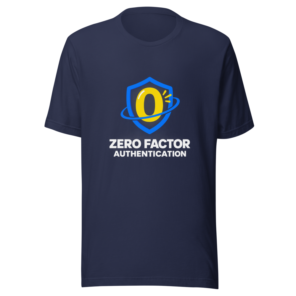 Zero Factor Authentication Meme T-Shirt - Image 4