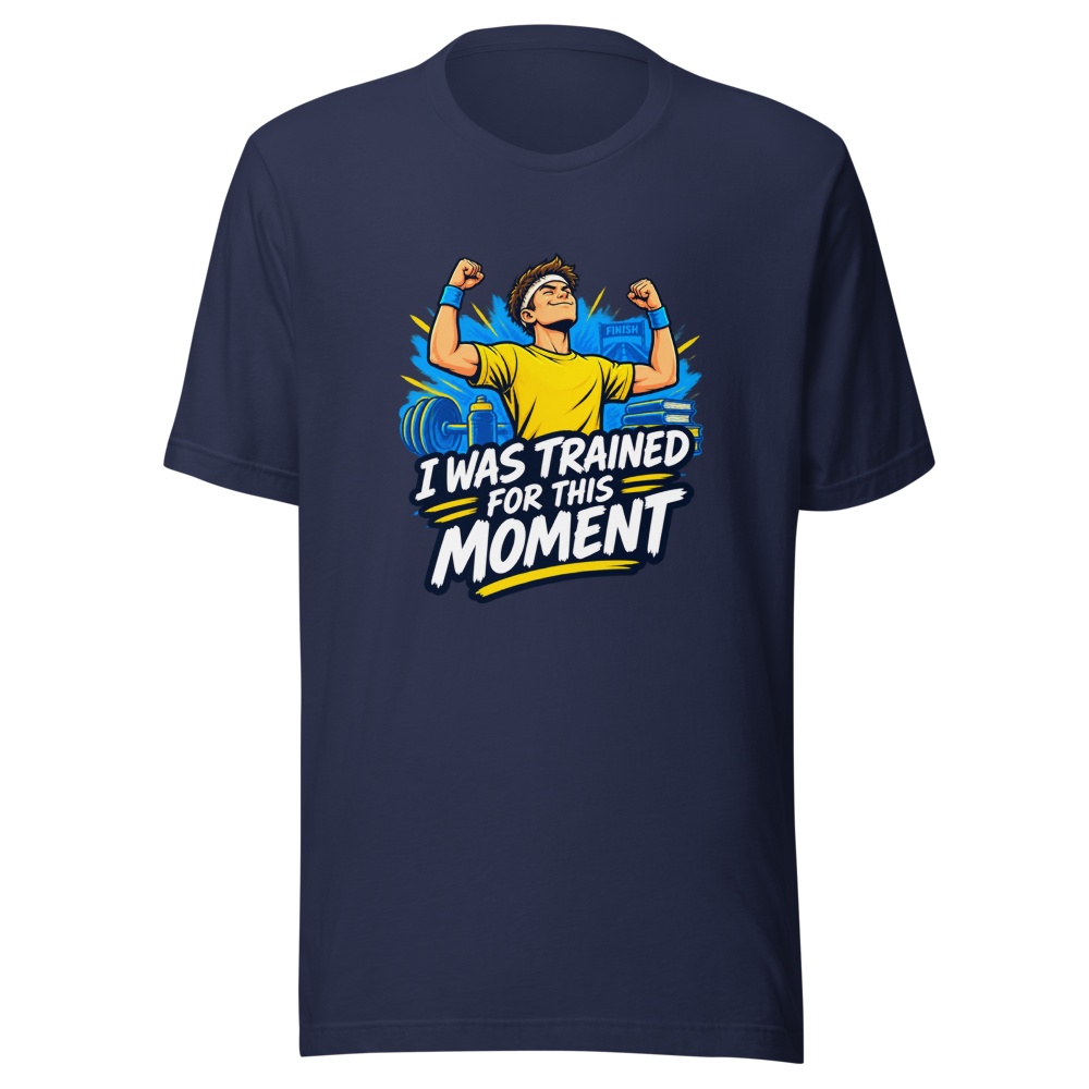 Trained For This Moment Funny Meme T-Shirt - Image 4
