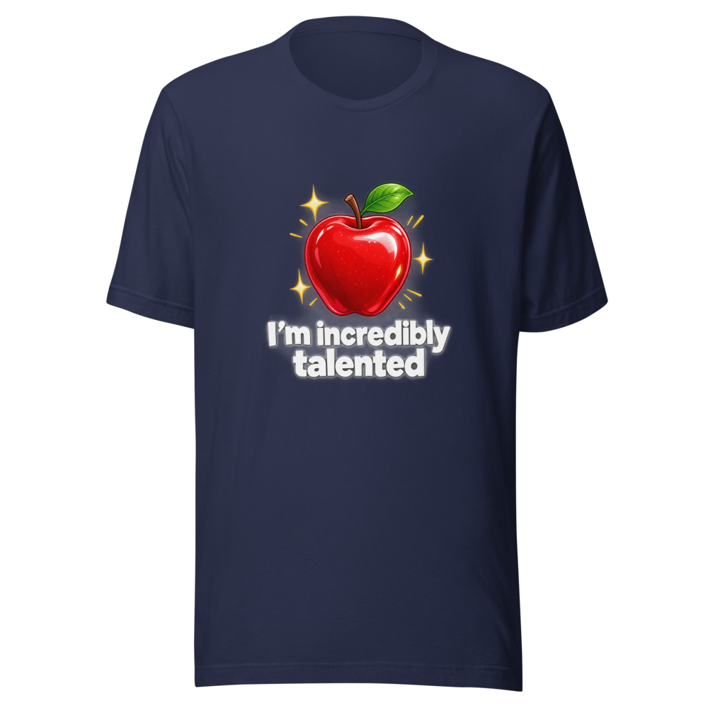 I'm Incredibly Talented Apple T-Shirt - Image 4