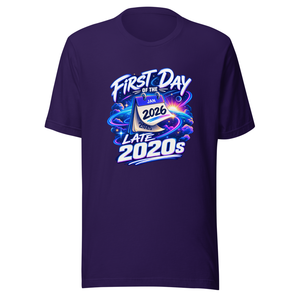 First Day of the Late 2020s T-Shirt - Image 3