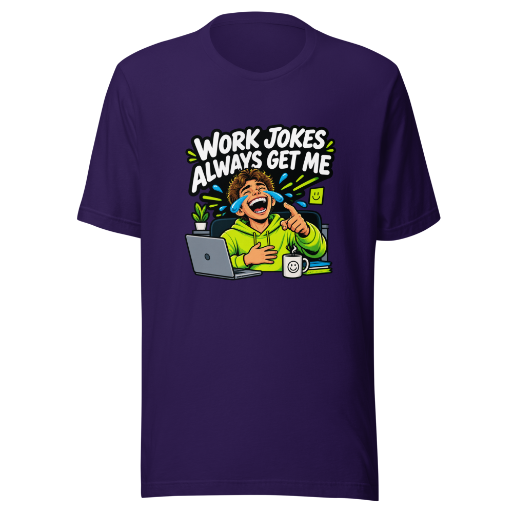 Work Jokes Always Get Me Funny T-Shirt - Image 3