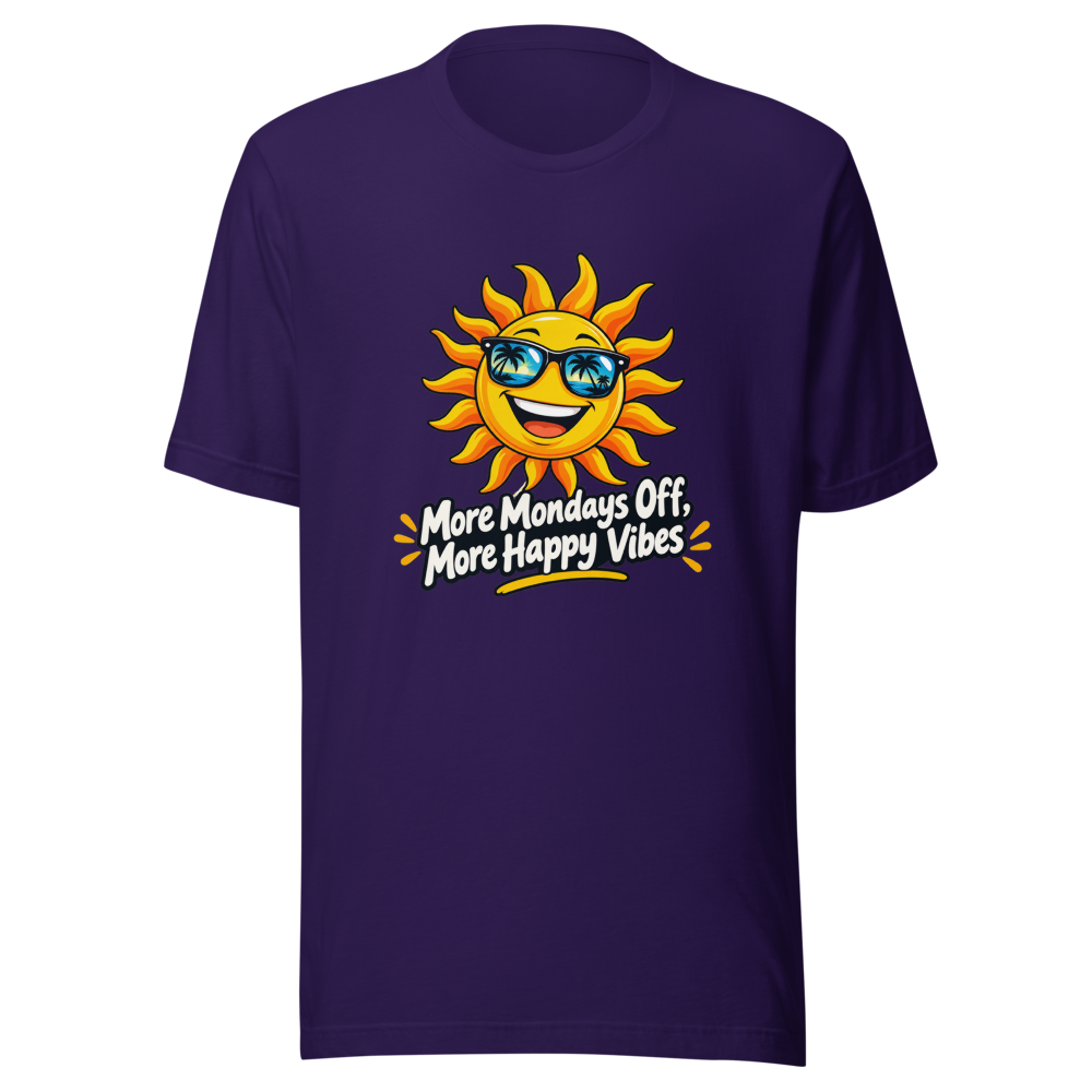 More Mondays Off, More Happy Vibes T-Shirt - Image 3