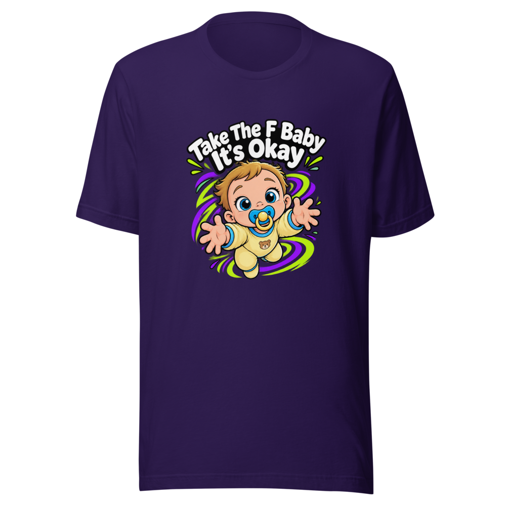 Take The F Baby It's Okay Shirt - Image 3