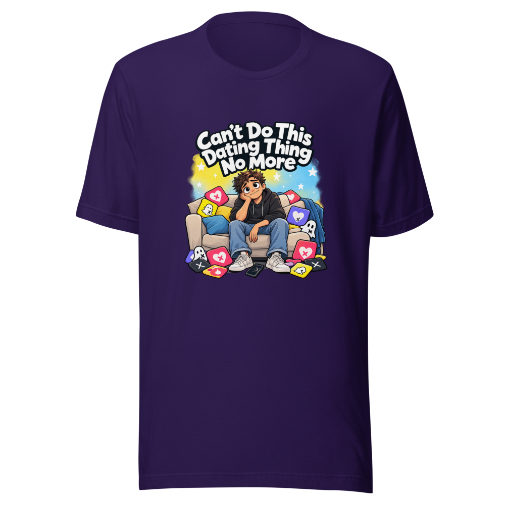 Can't Do This Dating Shit No More Tee - Image 3
