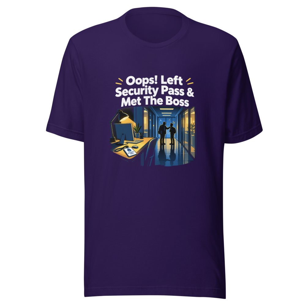 Oops! Left Security Pass & Met The Boss Tee - Image 3