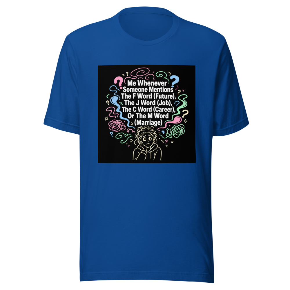 Future Job Career Marriage Anxiety T-Shirt - Image 8