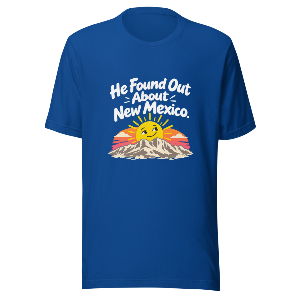 He Found Out About New Mexico Shirt - Image 8
