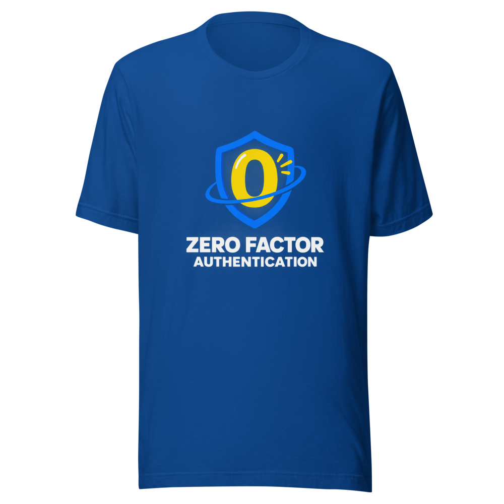 Zero Factor Authentication Meme T-Shirt - Image 8