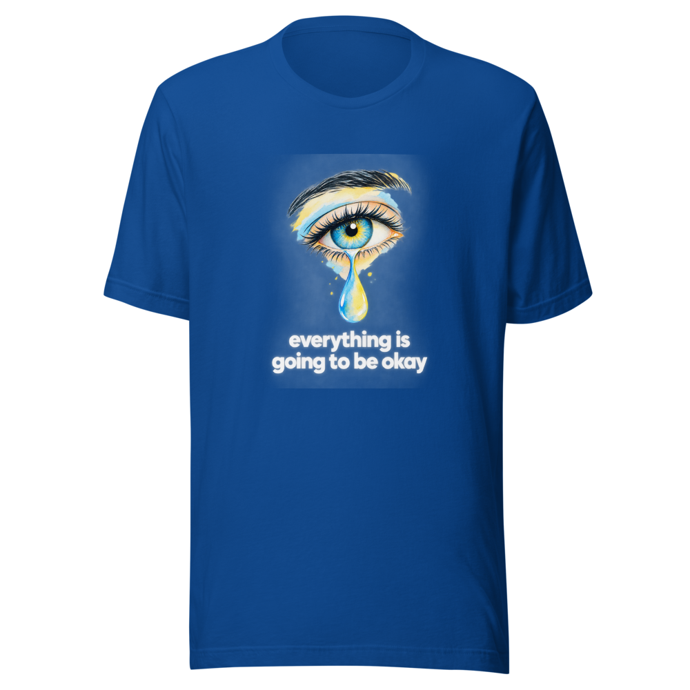 Everything Is Going To Be Okay Tears T-Shirt - Image 7