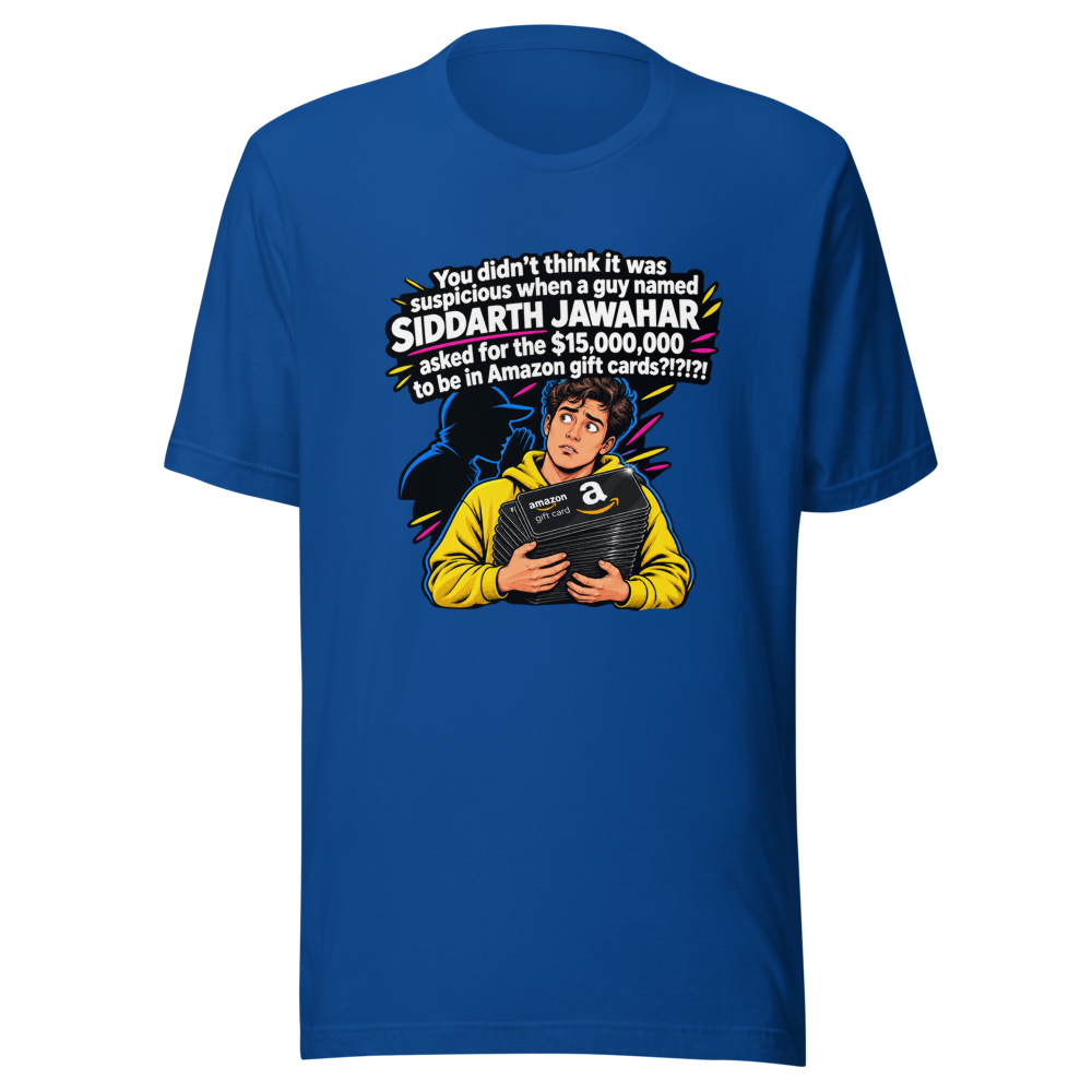 Siddarth Jawahar Amazon Gift Card Scam T-Shirt - Image 8