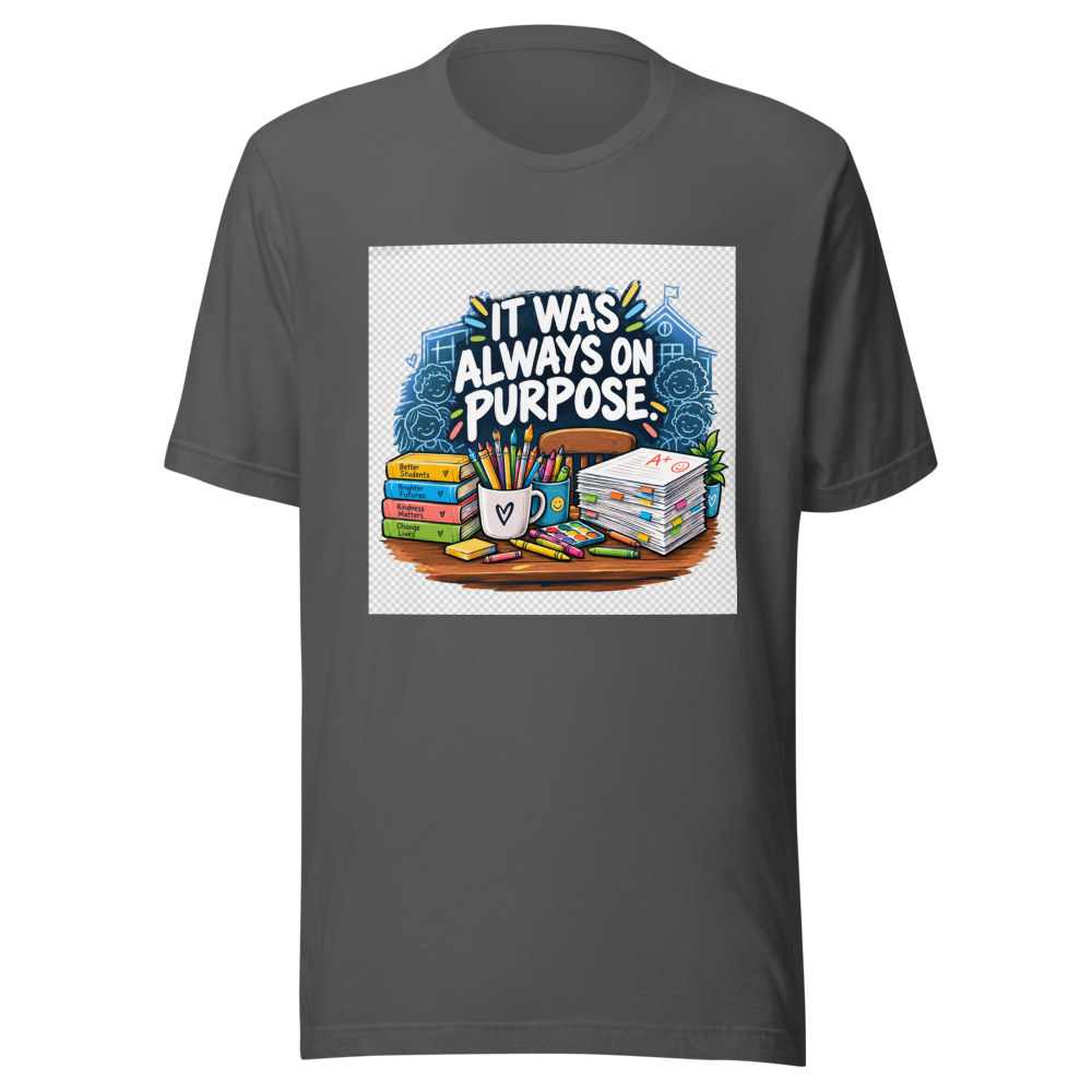 Teacher Life: It Was Always On Purpose Tee - Image 11