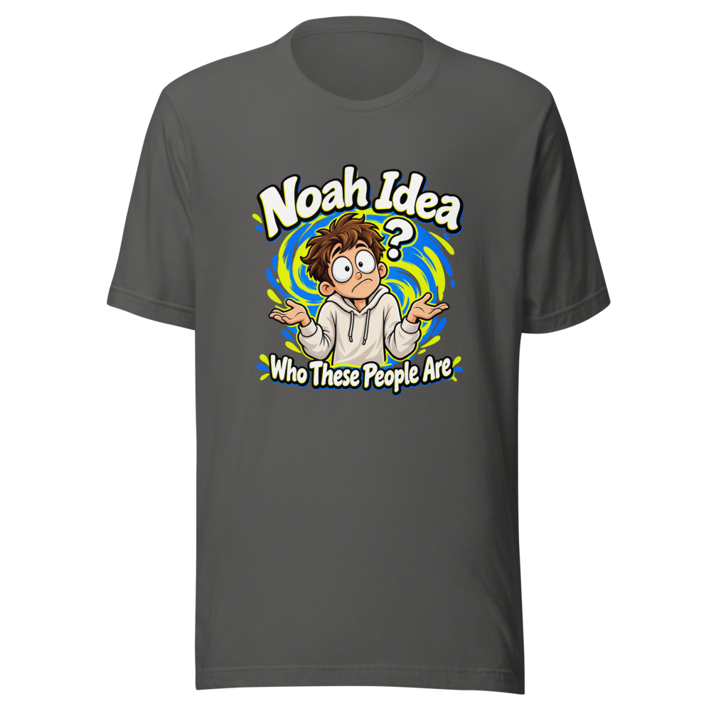 Noah Idea Who These People Are Funny Meme T-Shirt - Image 11