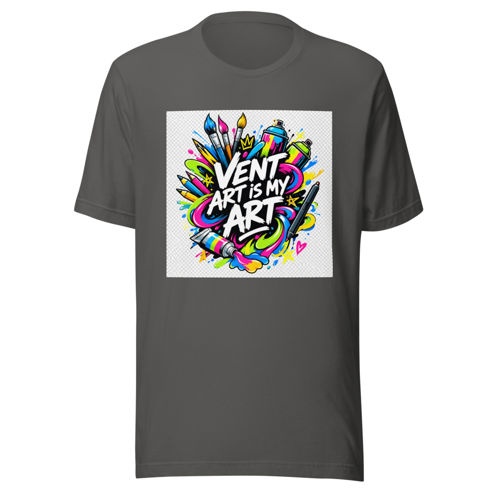 Vent Art Is My Art T-Shirt | Express Yourself - Image 11