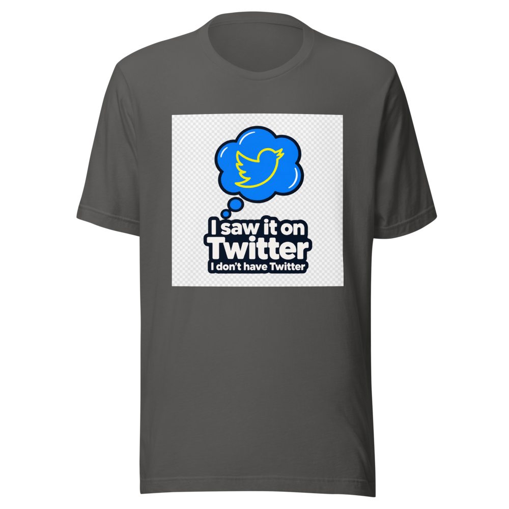 I Saw It On Twitter Tee - Image 11