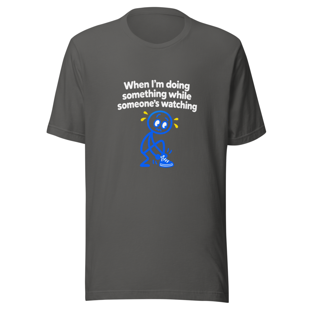 Performance Anxiety T-Shirt: When You're Watched - Image 11