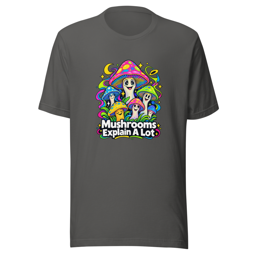 Mushrooms Explain A Lot Funny Quote T-Shirt - Image 11