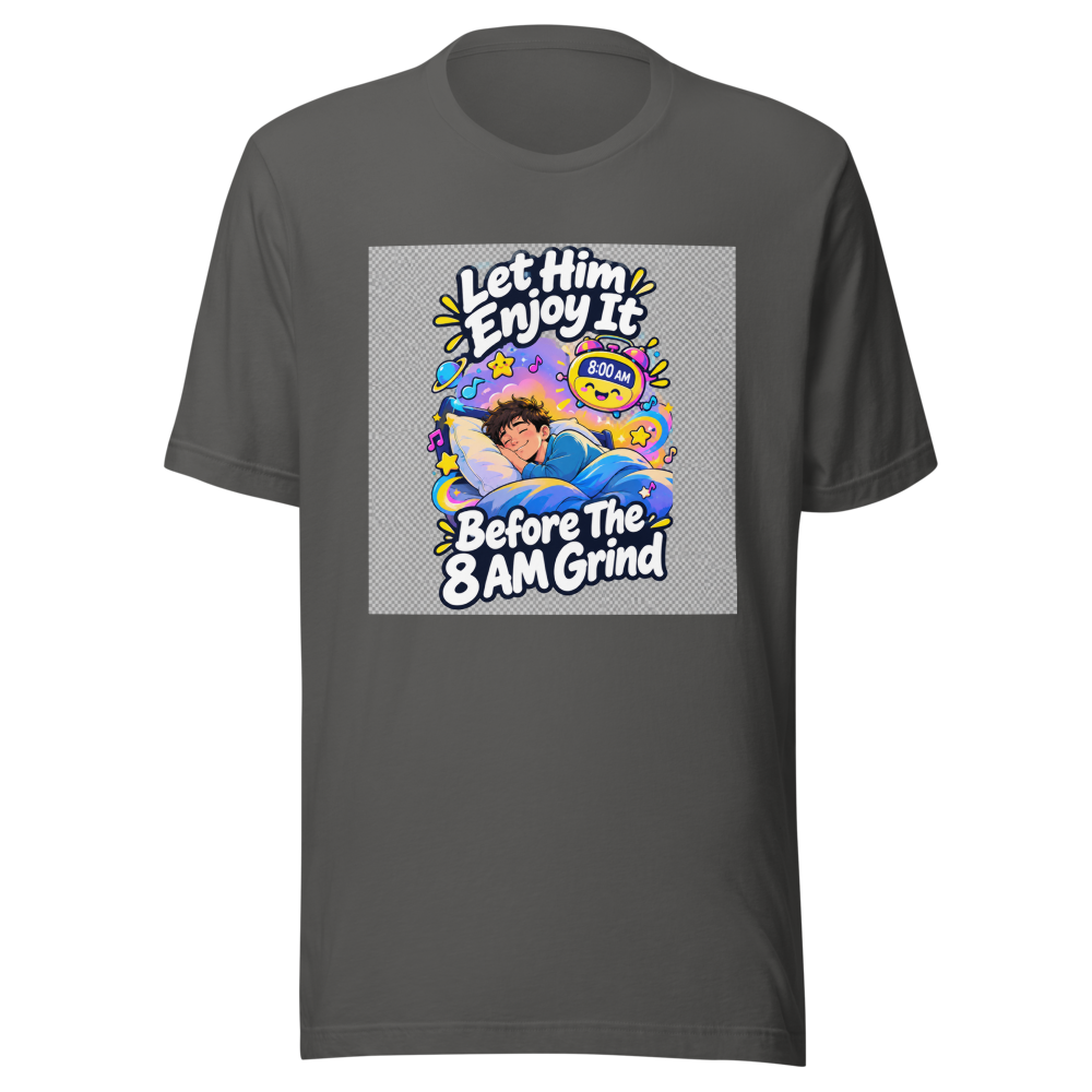 Enjoy Your Youth T-Shirt: The 8 AM Wake-Up Call - Image 11