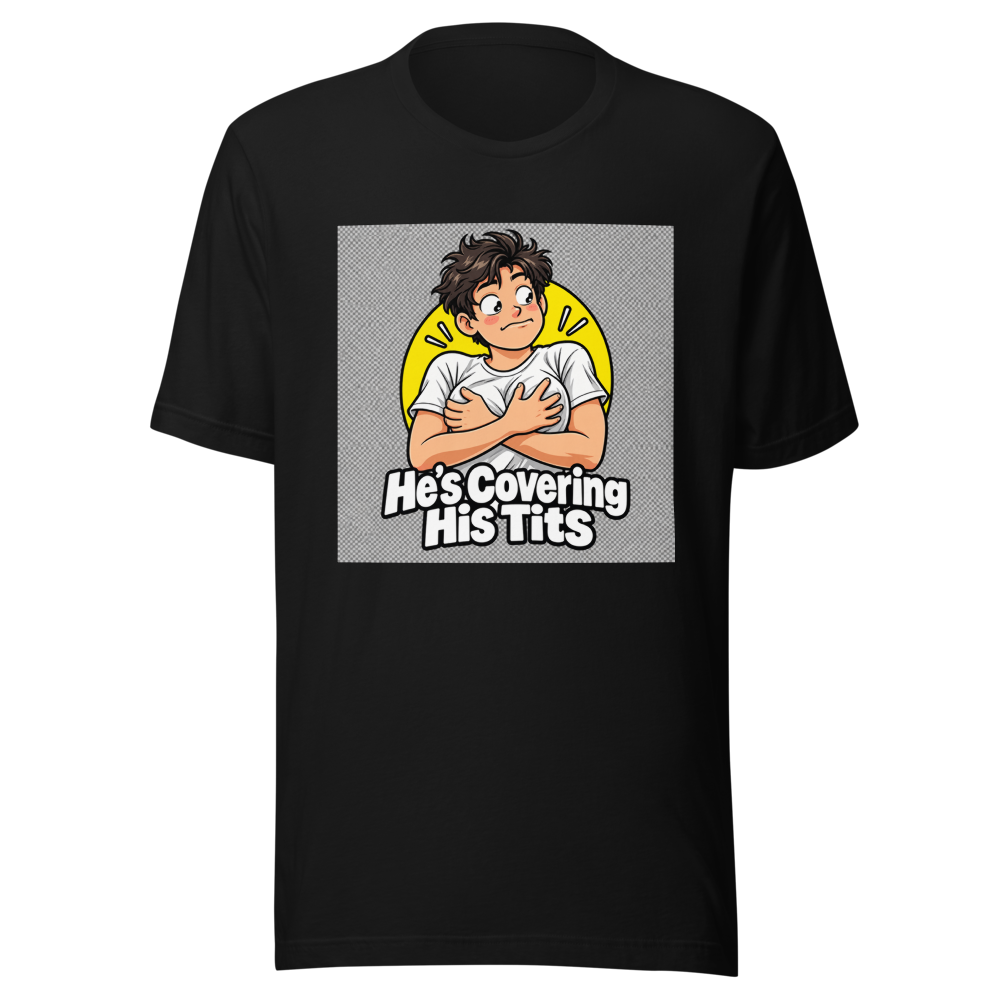 Funny Quote T-Shirt: He's Covering His Tits - Image 2
