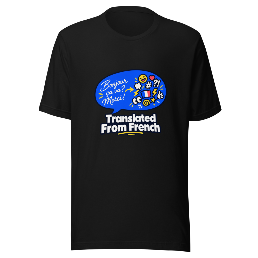 Unlocking Global Vibes: The "Translated From French" Tee - Image 2